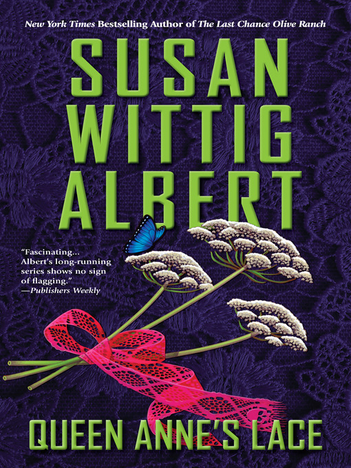 Title details for Queen Anne's Lace by Susan Wittig Albert - Available